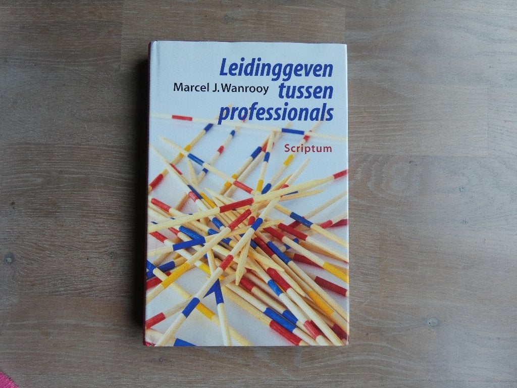 Leidinggeven tussen professionals, Ophalen of Verzenden, Zo goed als nieuw, M.J. Wanrooy