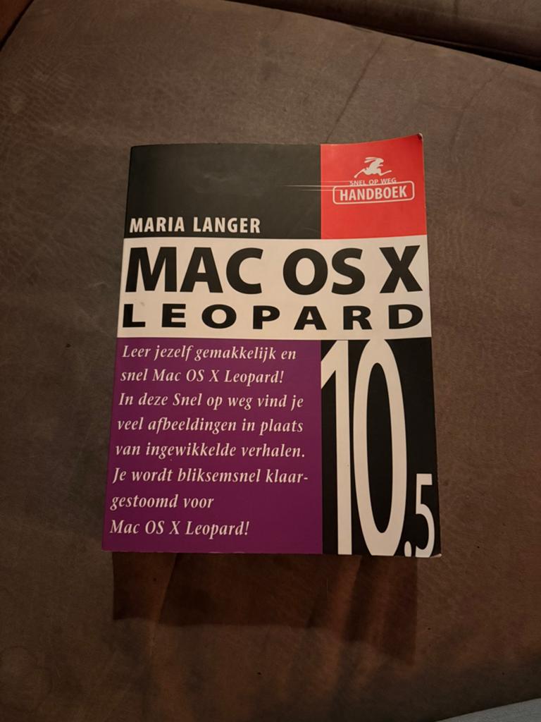 Snel op weg: Mac OS X Leopard 10.5 - Maria Langer, Ophalen of Verzenden, Zo goed als nieuw, Besturingssystemen