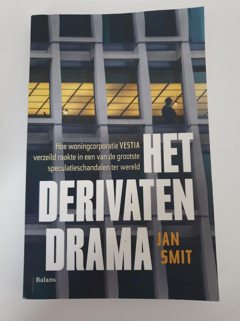 Het Derivaten Drama - Jan Smit (Vestia schandaal), Ophalen of Verzenden, Gelezen, Jan Smit