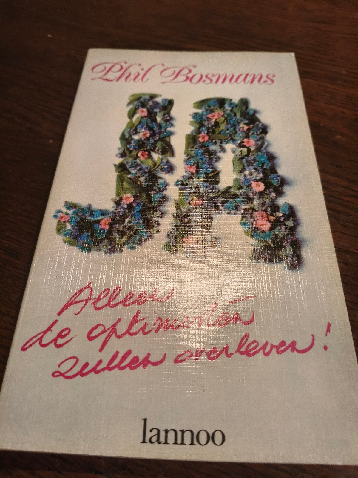 JA! Alleen de optimisten zullen overleven! - Phil Bosmans, Ophalen of Verzenden, Gelezen, Phil Bosmans, België