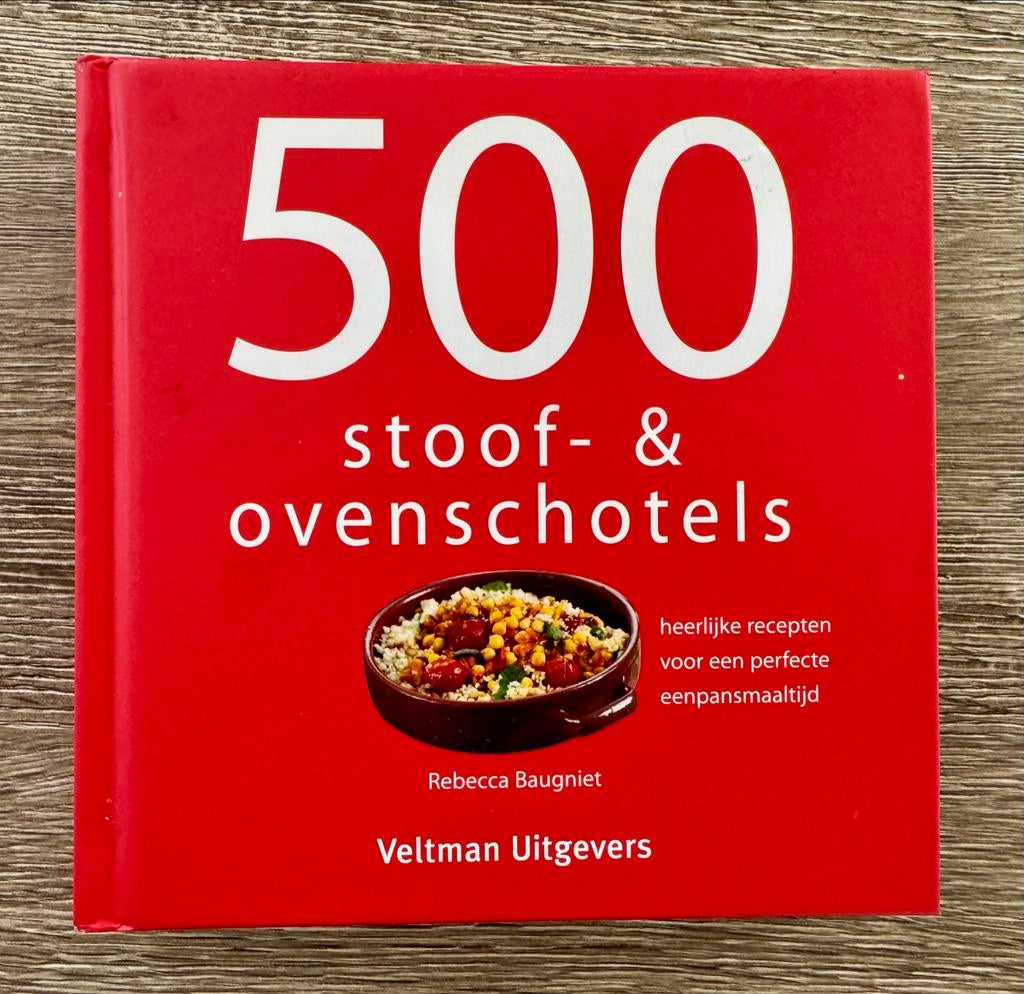 500 Stoof- & ovenschotels - Rebecca Baugniet, Gelezen, Hoofdgerechten, Ophalen of Verzenden, Gezond koken