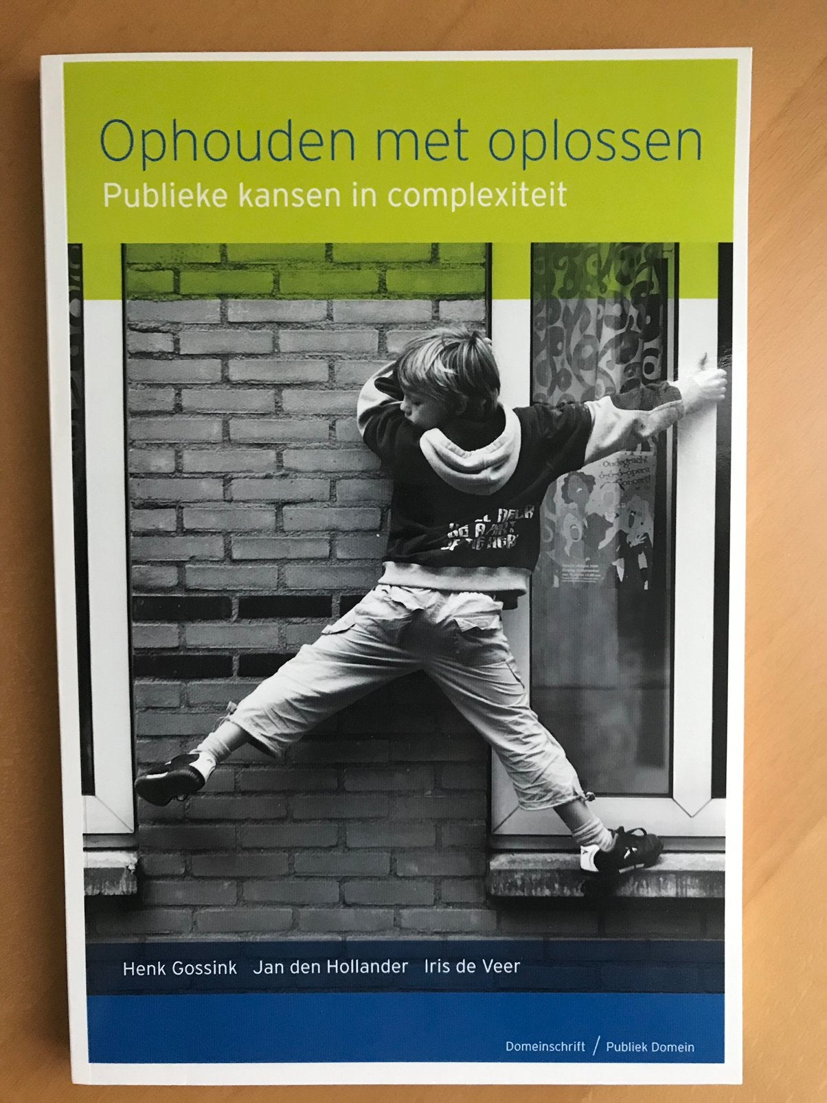 Ophouden met oplossen: publieke kansen in complexiteit, Ophalen, Zo goed als nieuw, Henk Gossink,
