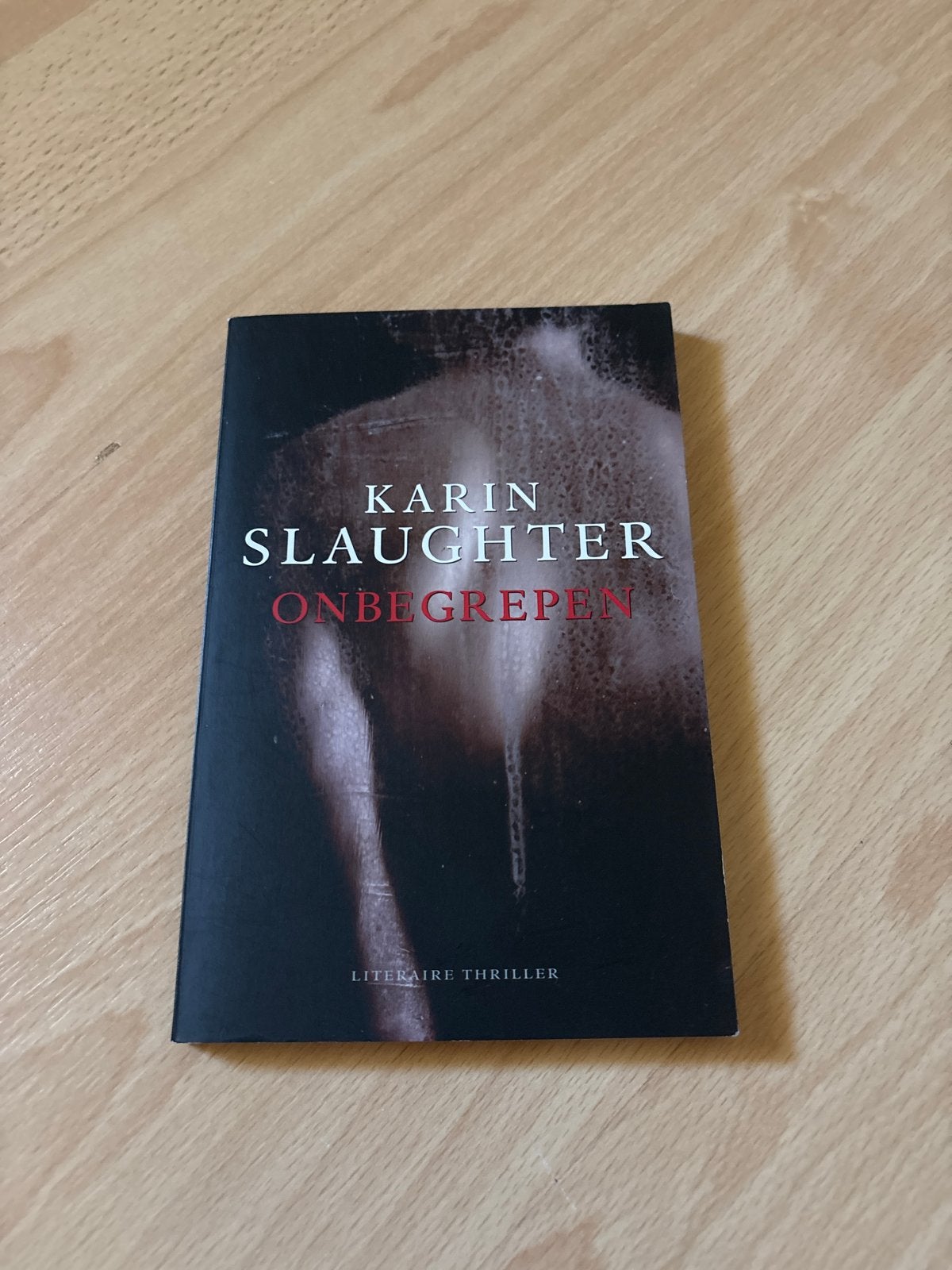 Karin Slaughter - Onbegrepen (Literaire thriller), Ophalen of Verzenden, Gelezen, Wereld overig