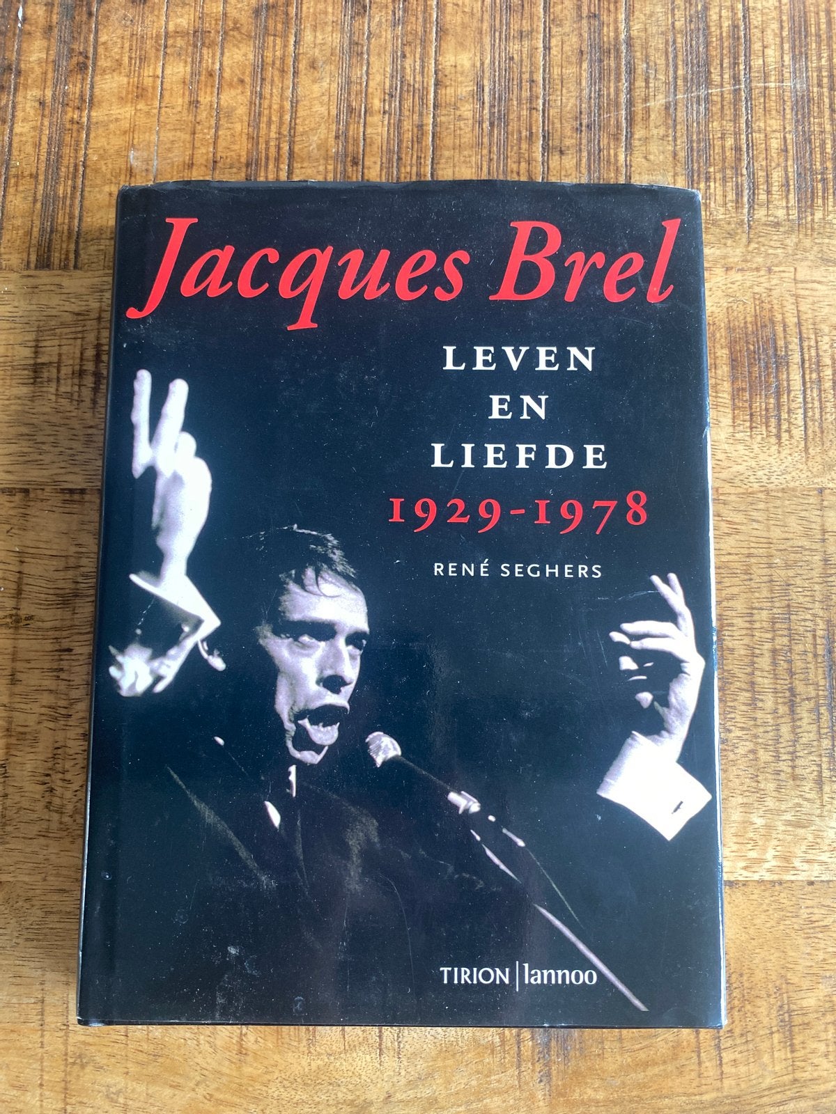 Jacques Brel: Leven en Liefde 1929-1978 - René Seghers, Boeken, Ophalen of Verzenden, Zo goed als nieuw, Artiest