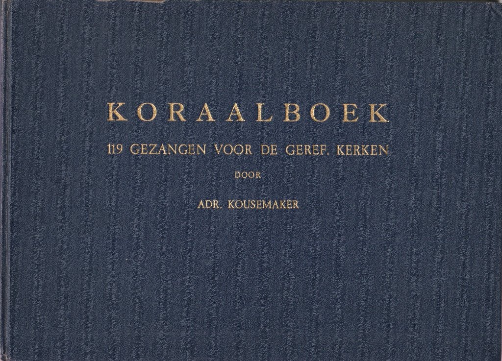 ADR. KOUSEMAKER - K O R A A L B O E K, Ophalen of Verzenden, Gebruikt, Artiest of Componist, Orgel