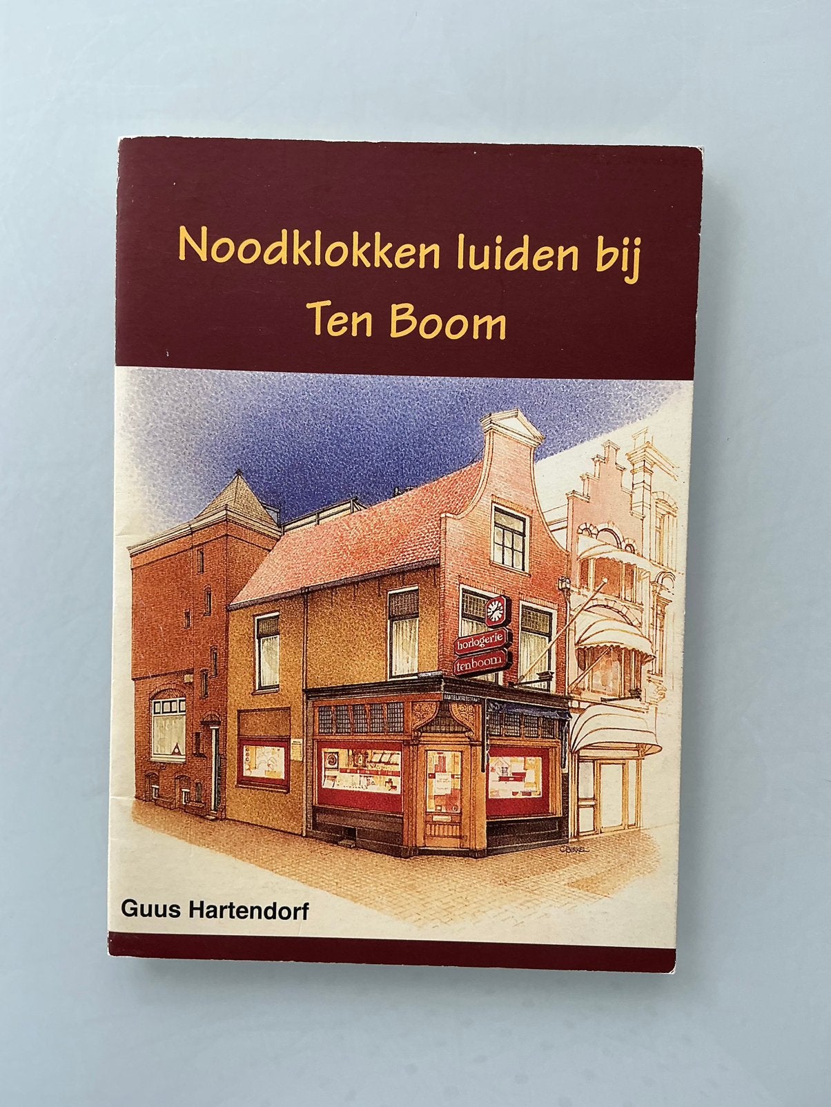 Noodklokken luiden bij Ten Boom. Guus Hartendorf, Ophalen of Verzenden, Zo goed als nieuw
