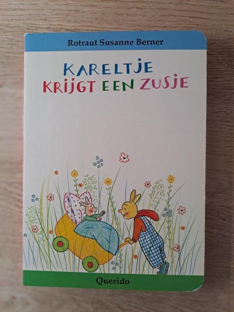 KARELTJE KRIJGT EEN ZUSJE. ROTRAUT SUSANNE BERNER. KARTON., Ophalen of Verzenden, Gelezen, Rotraut Susanne Berner, 2 tot 3 jaar