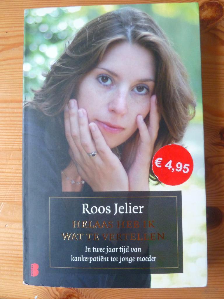 Helaas heb ik wat te vertellen / Roos Jelier
