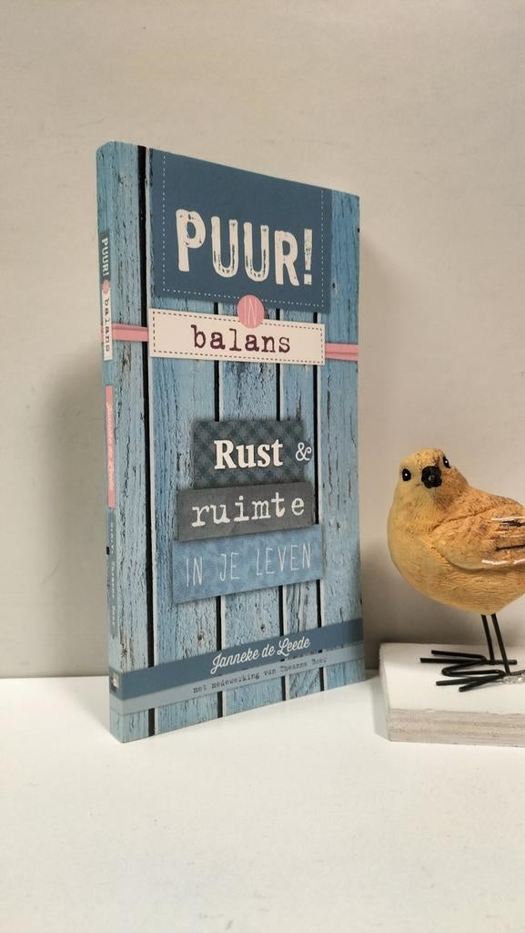 Leede, Janneke de; Puur! In balans Rust & ruimte in je leve, Ophalen of Verzenden, Gelezen
