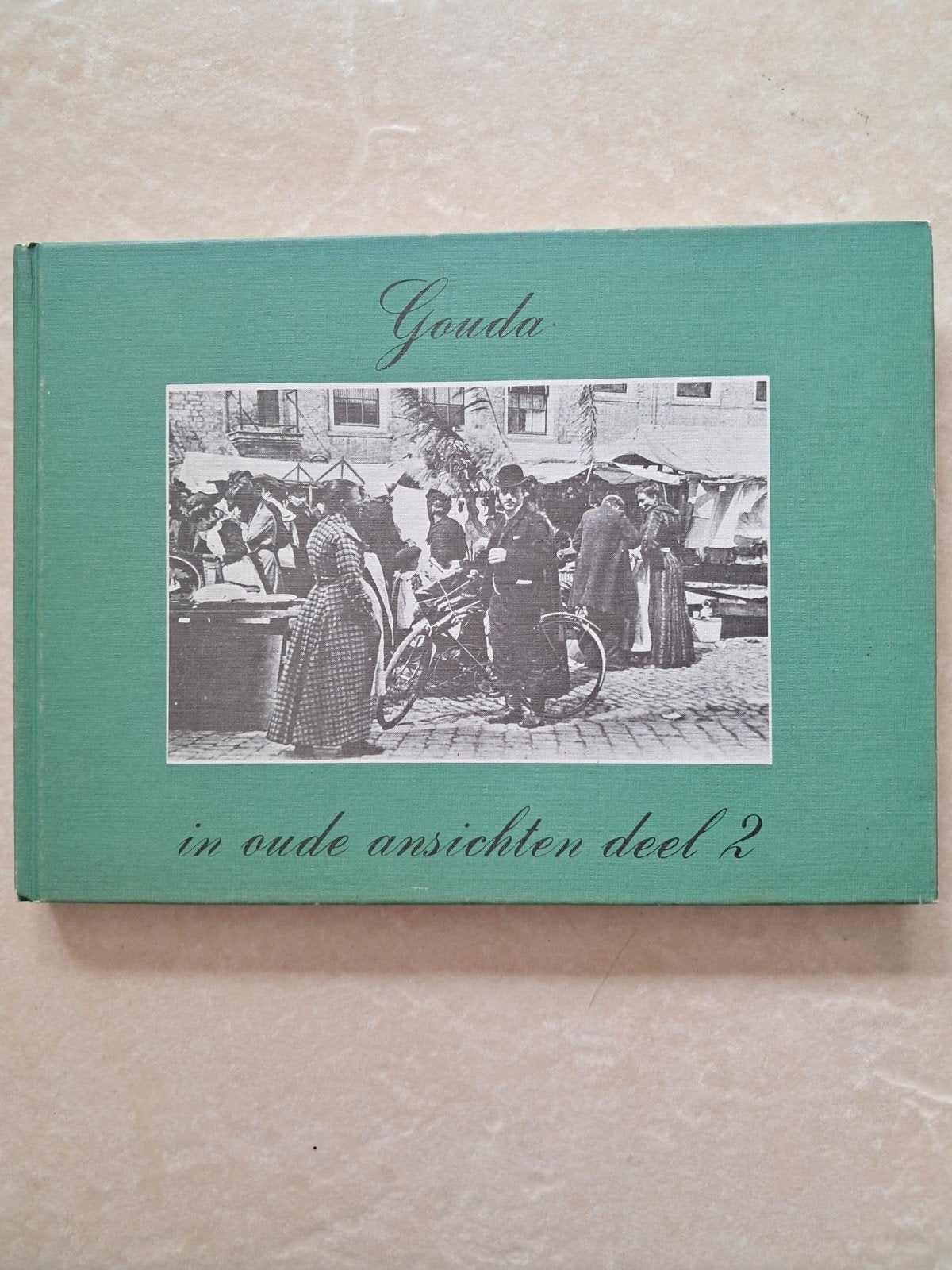 Gouda in Oude Ansichten Deel 2 - Historisch Fotoboek, Ophalen of Verzenden, Gelezen