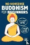 No-nonsense buddhism for beginners, Achtergrond en Informatie, Spiritualiteit algemeen, Noah Rasheta, Ophalen of Verzenden