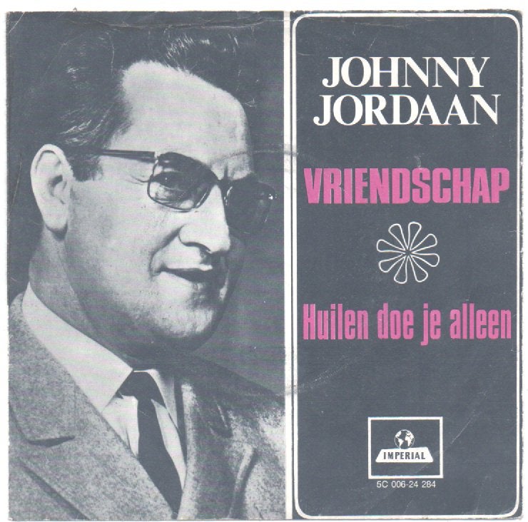 Johnny Jordaan- Vriendschap/ / Huilen doe je alleen