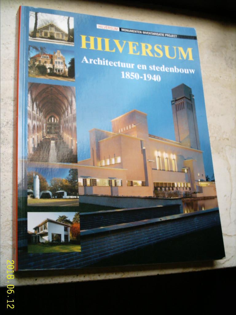Architectuur en stedenbouw: Hilversum (1850-1940)., Boeken, Ophalen of Verzenden, Zo goed als nieuw
