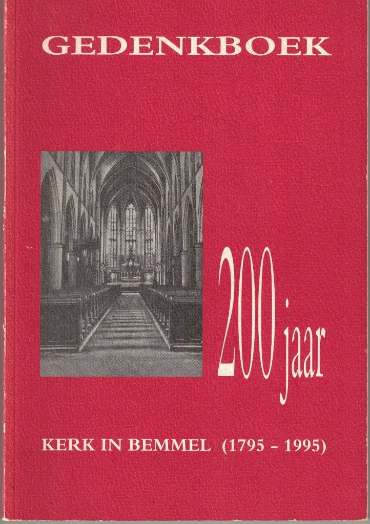 Gedenkboek 200 jaar kerk in Bemmel (1795-1995), Ophalen of Verzenden, Gelezen, B. Stukart