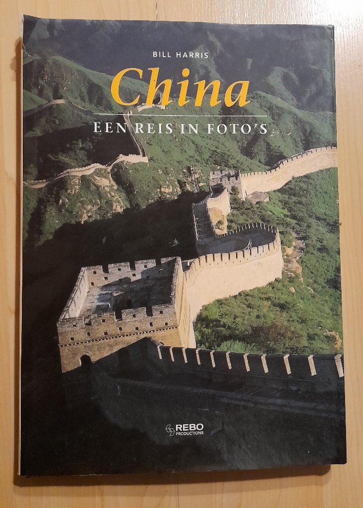 CHINA EEN REIS IN FOTO 'S Bill Harris, Ophalen of Verzenden, Gelezen