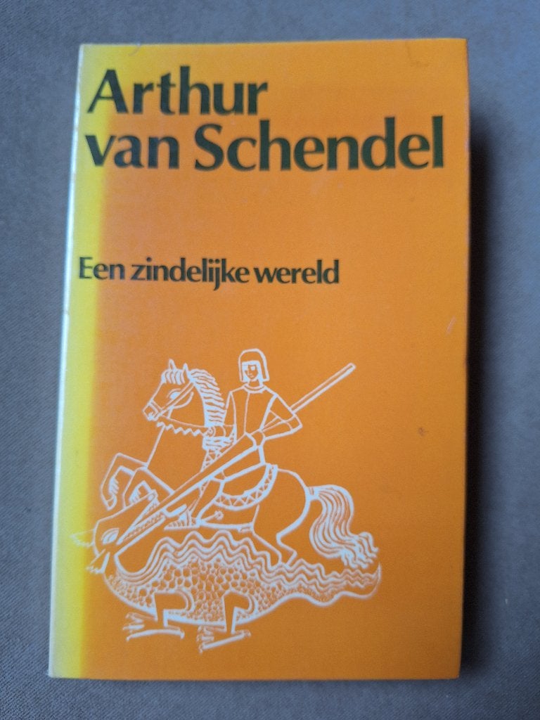 Arthur van Schendel	Een zindelijke wereld 1e druk 1950, Boeken, Literatuur, Ophalen of Verzenden, Gelezen