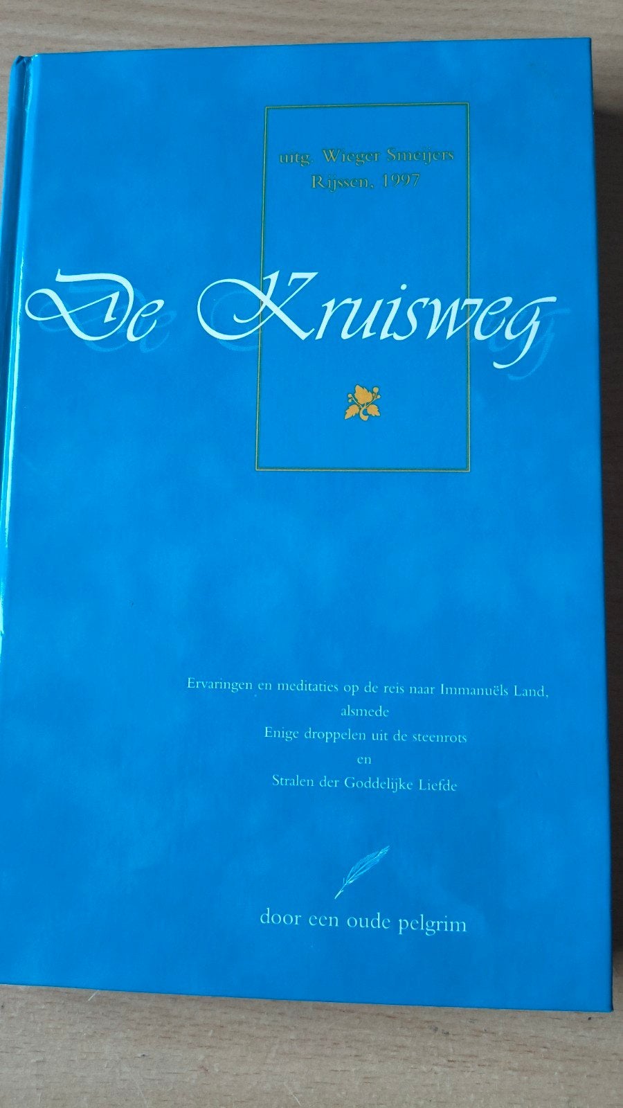 De Kruisweg. Een oude Pelgrim, Christendom | Protestants, Ophalen of Verzenden, Zo goed als nieuw, Een oude Pelgrim