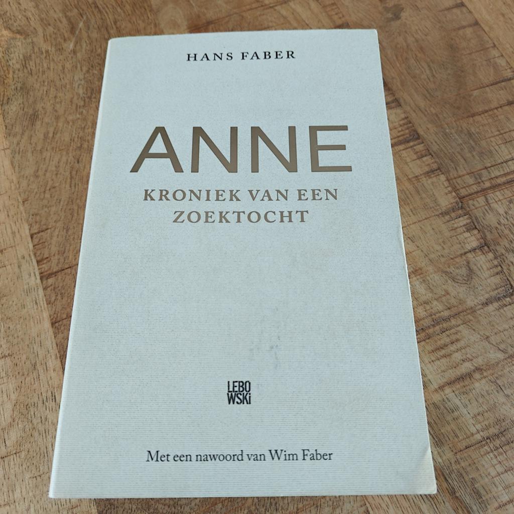 Anne: Kroniek van een Zoektocht - Hans Faber, Ophalen, Zo goed als nieuw, Hans Faber, Nederland
