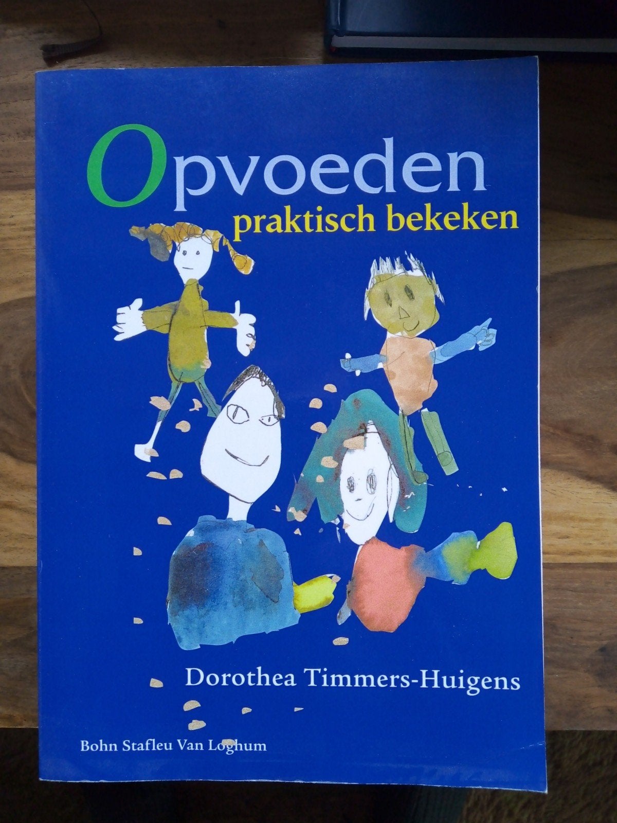 Opvoeden praktisch bekeken - Dorothea Timmers-Huigens, Ophalen of Verzenden, Gelezen, Opvoeding tot 6 jaar, Dorothea Timmers-Huigens