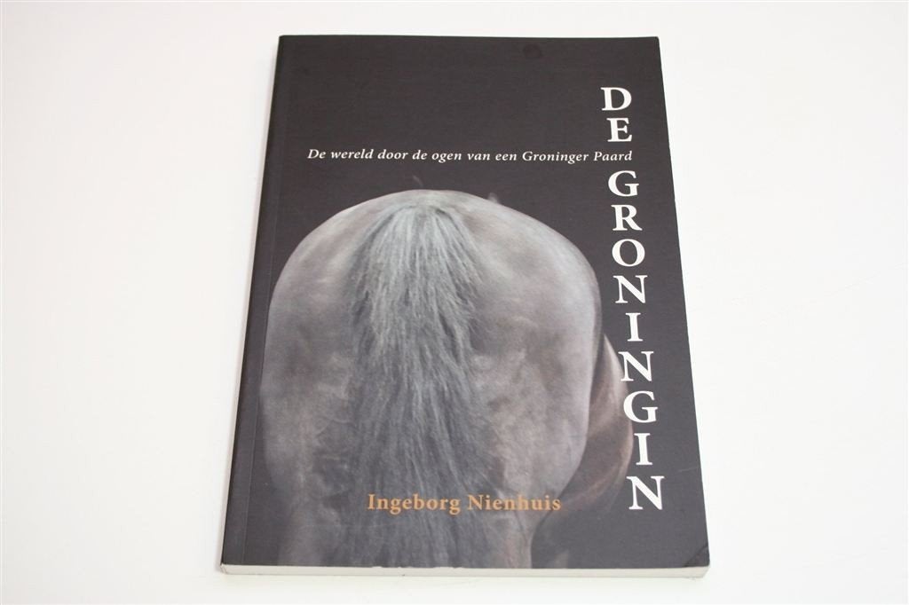 De Groningin — Wereld door de Ogen van een Groninger Paard, Ophalen of Verzenden, Zo goed als nieuw, Paarden of Pony's