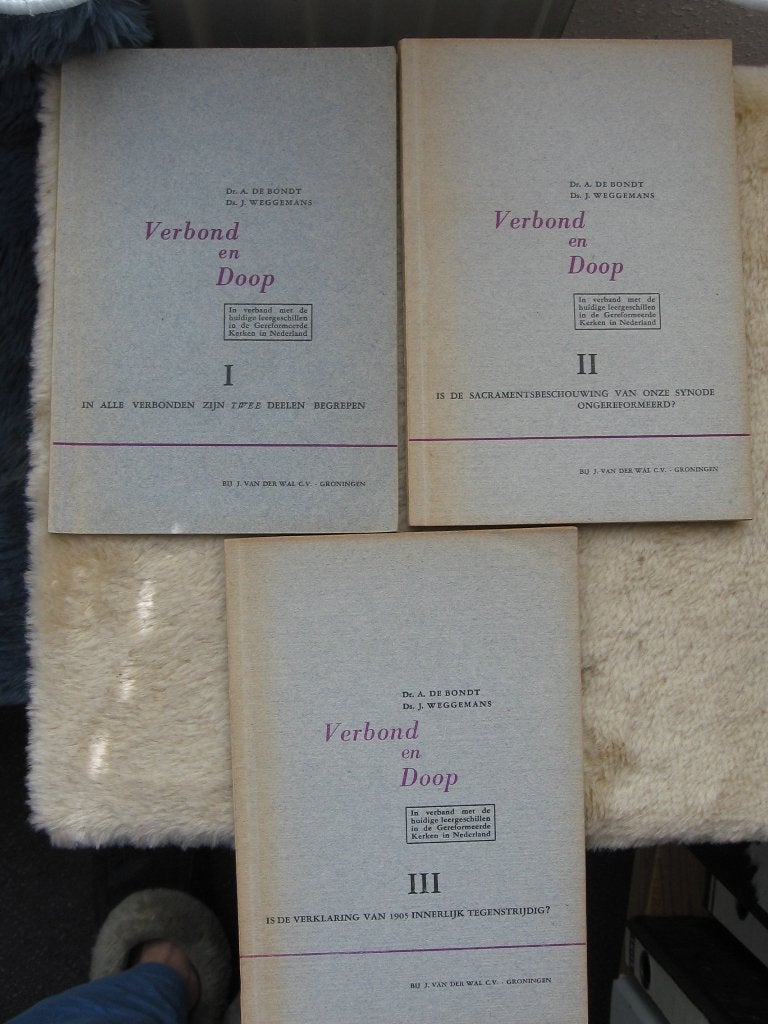 Dr. A. de Bondt, Ds. J. Weggemans - Verbond en Doop, 3 dln., Ophalen of Verzenden, Gelezen, Dr. A. de Bondt, Ds. J. Weggemans