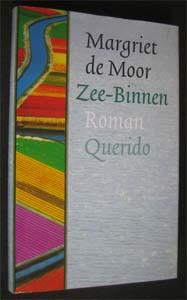 Margriet de Moor : Zee-Binnen, Ophalen of Verzenden, Zo goed als nieuw