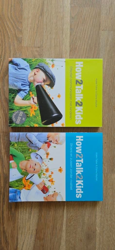 2x How2Talk2Kids: Effectief communiceren & Broers/zussen, Ophalen of Verzenden, Zo goed als nieuw, Opvoeding tot 6 jaar, Adele Faber & Elaine Mazlish