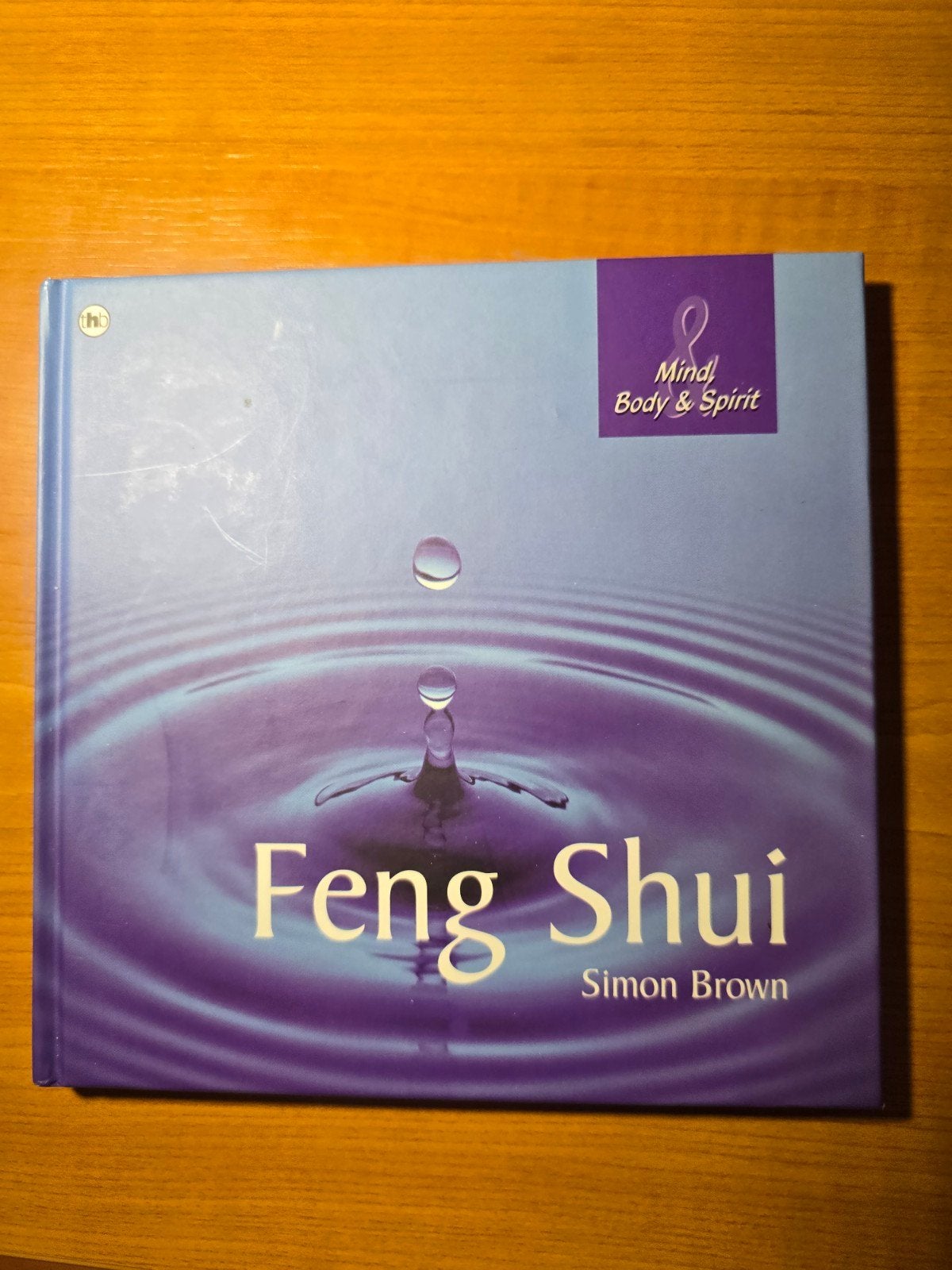 Feng Shui: Mind, Body & Spirit - Simon Brown, Ophalen of Verzenden, Zo goed als nieuw, Spiritualiteit algemeen, Overige typen