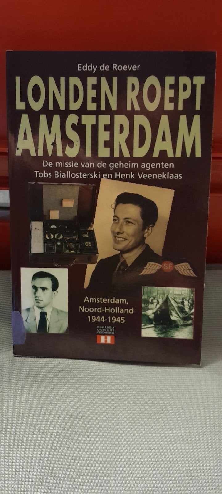 Londen Roept Amsterdam - De missie van geheim agenten, Boeken, Eddy de Roever, Ophalen of Verzenden, Overige onderwerpen, Tweede Wereldoorlog