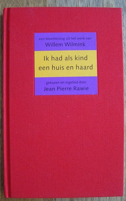 Ik had als kind een huis en haard Bloemlezing Willem Wilmink, Ophalen of Verzenden, Zo goed als nieuw, Willem Wilmink, Eén auteur