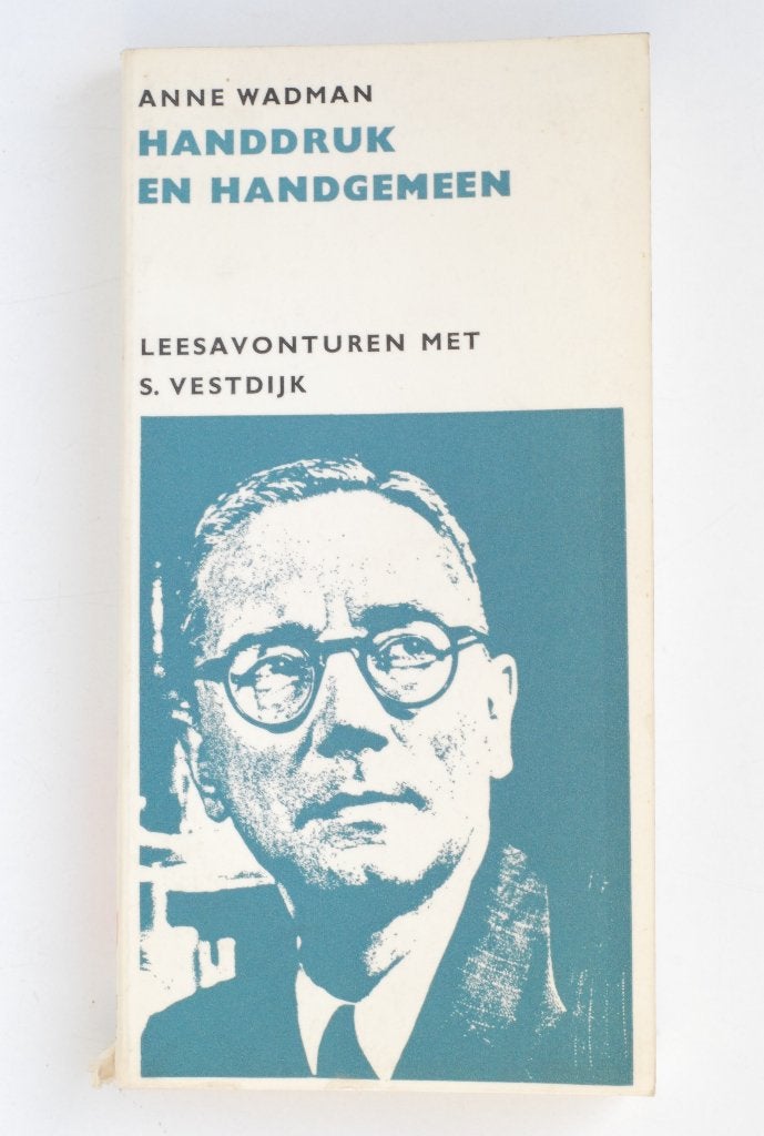 Handdruk en handgemeen - Leesavonturen met S. Vestdijk