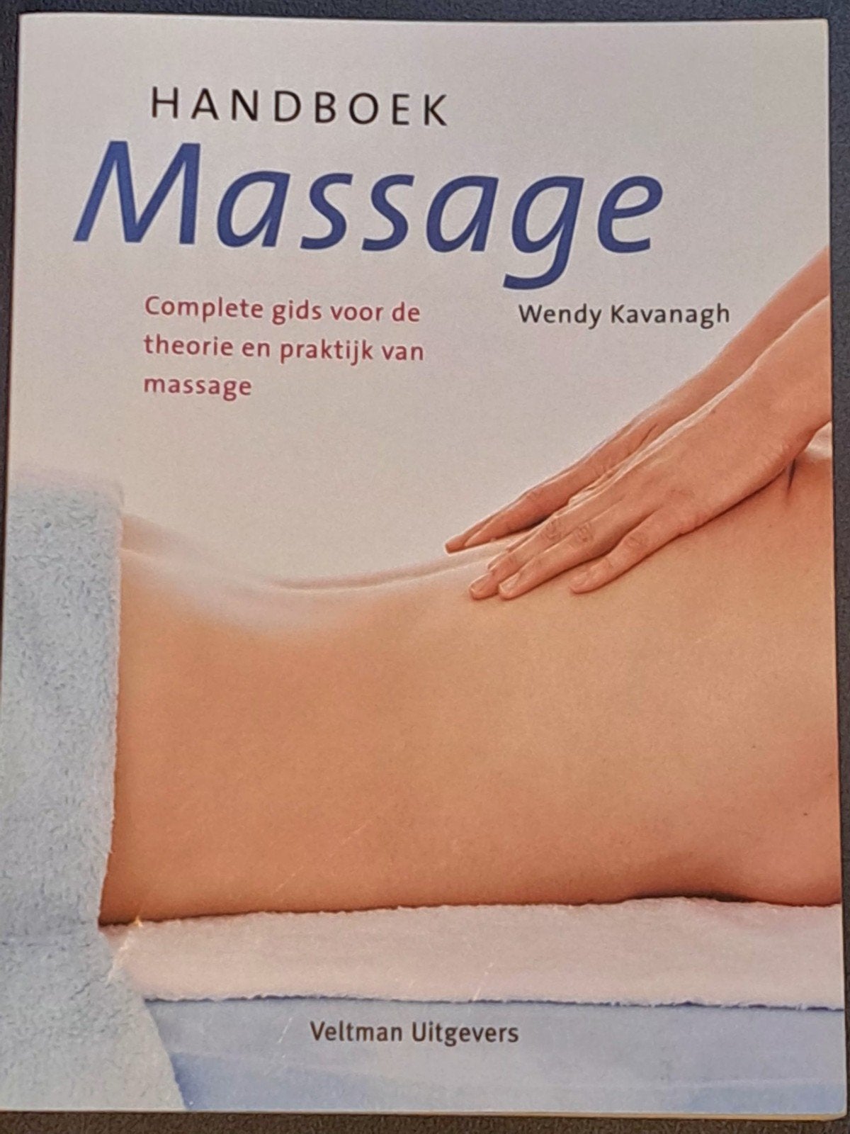 Handboek Massage - Wendy Kavanagh (Zo goed als nieuw), Ophalen of Verzenden, Zo goed als nieuw, Gezondheid en Conditie, Wendy Kavanagh