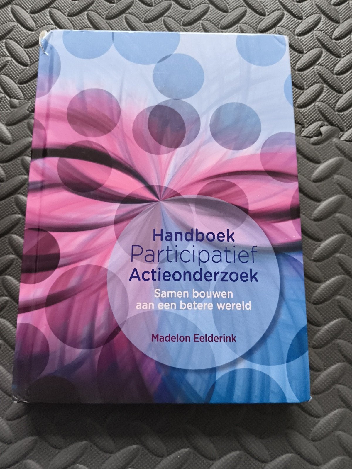 Handboek Participatief Actieonderzoek - Madelon Eelderink, Boeken, Zo goed als nieuw, Madelon Eelderink, Gamma, HBO