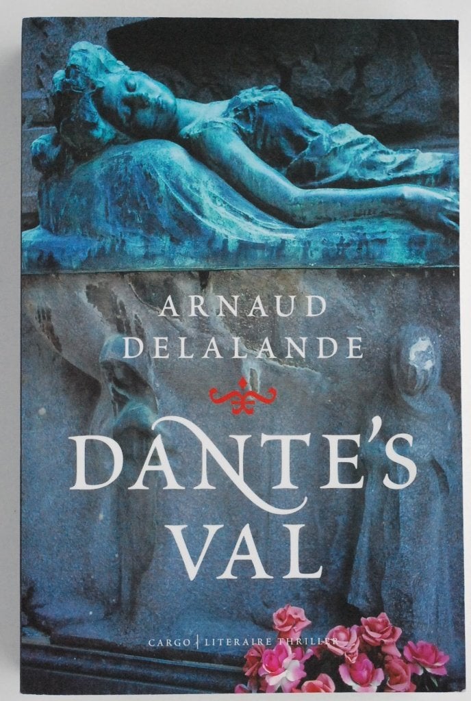 Historische detective Dante's val - Arnaud Delalande (2007), Boeken, Detectives, Verzenden, Zo goed als nieuw