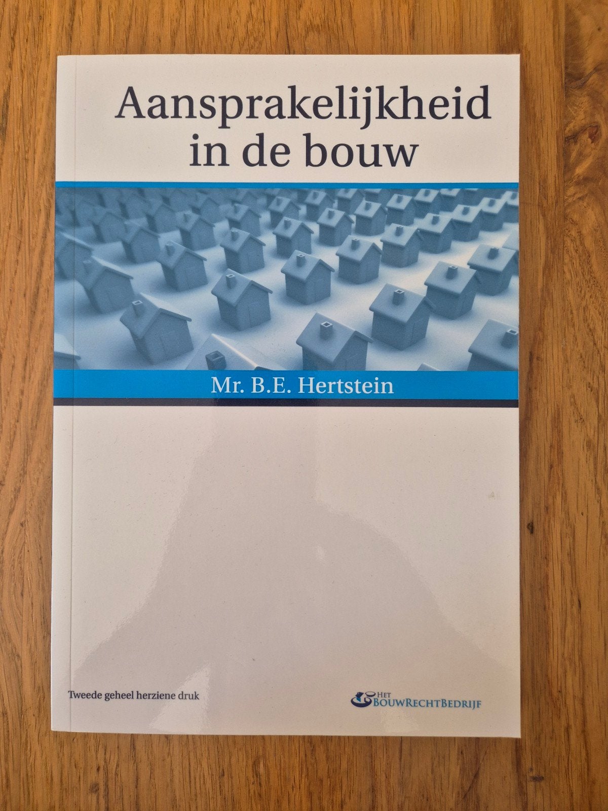 B.E. Hertstein - Aansprakelijkheid in de bouw, Boeken, Ophalen of Verzenden, Zo goed als nieuw, B.E. Hertstein