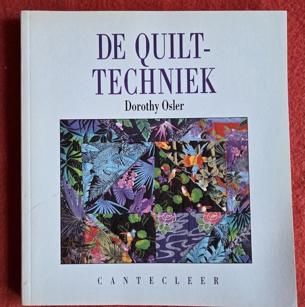De Quilt techniek, Ophalen of Verzenden, Zo goed als nieuw, Dorothy Osler, Borduren en Naaien