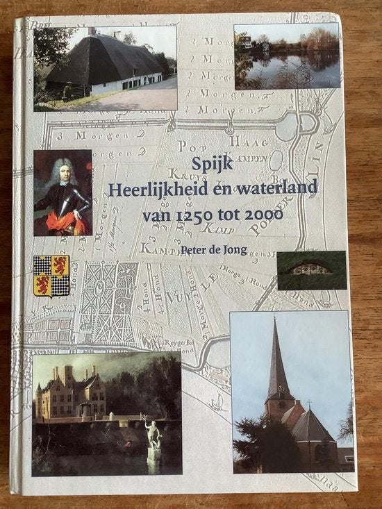 Spijk Heerlijkheid en waterland, Boeken, Ophalen of Verzenden, 14e eeuw of eerder, Zo goed als nieuw, Peter de Jong