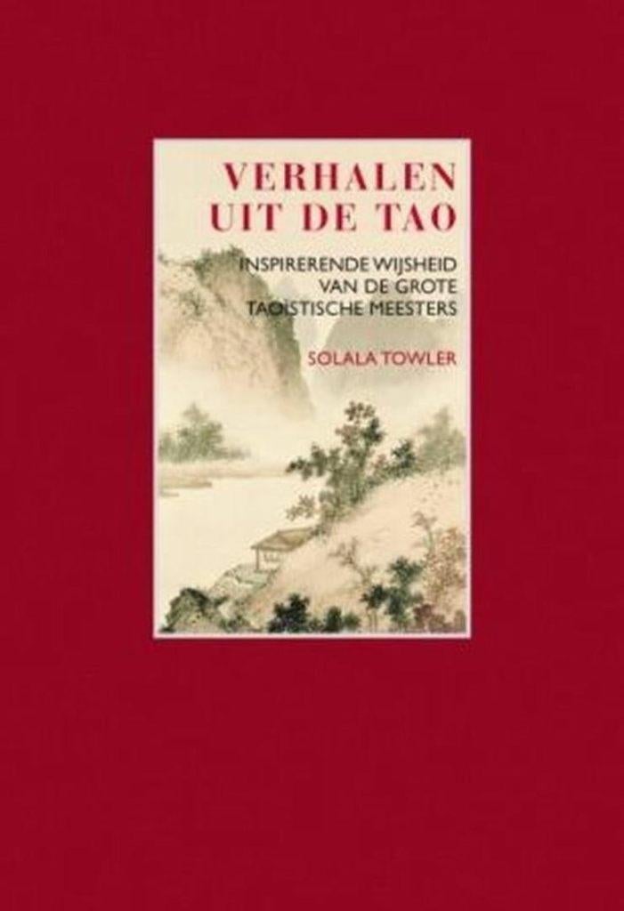 Solala Towler Verhalen uit de Tao, Boeken, Ophalen of Verzenden, Nieuw, Spiritualiteit algemeen, Achtergrond en Informatie
