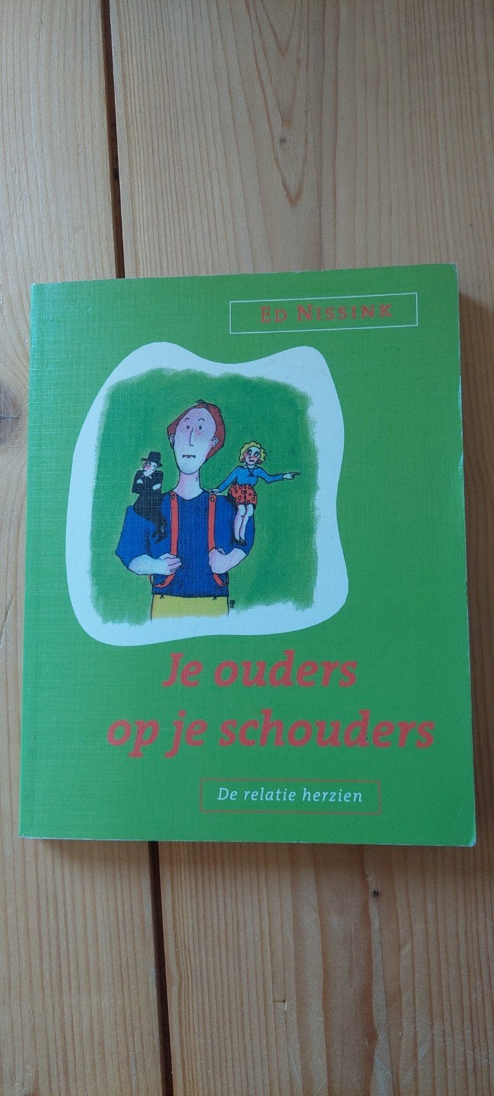 25. Je ouders op je schouders - Ed Nissink, Boeken, Ophalen of Verzenden, Gelezen, Ed Nissink, Nederland