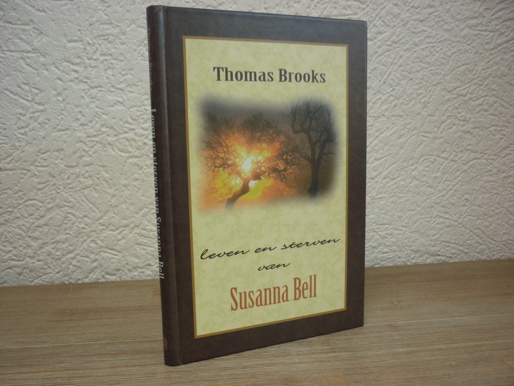 Thomas Brooks - Leven en sterven van Susanna Bell, Boeken, Ophalen of Verzenden, Zo goed als nieuw, Christendom | Protestants