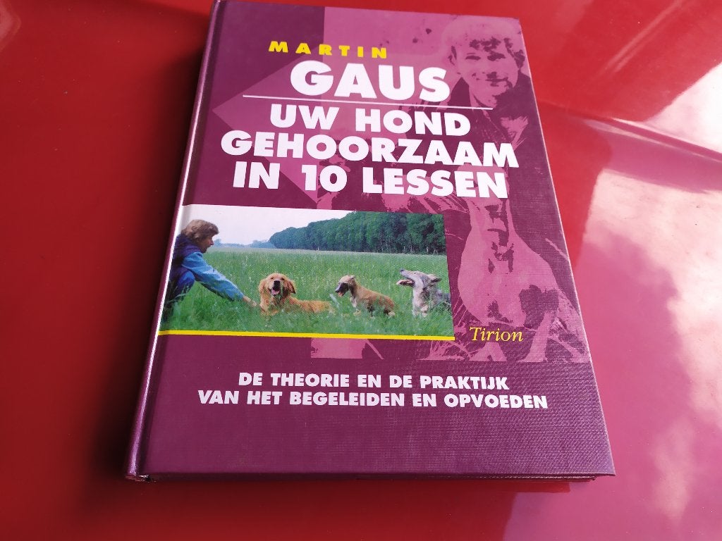 Martin Gaus - Uw hond gehoorzaam in 10 lessen, Boeken, Ophalen of Verzenden, Gelezen, Honden
