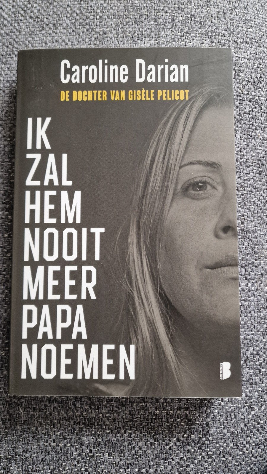 Ik zal hem nooit meer papa noemen - Caroline Darian, Ophalen of Verzenden