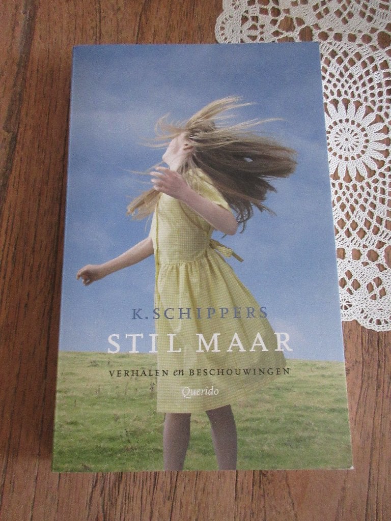 Stil maar. K SChippers, Ophalen of Verzenden, Zo goed als nieuw