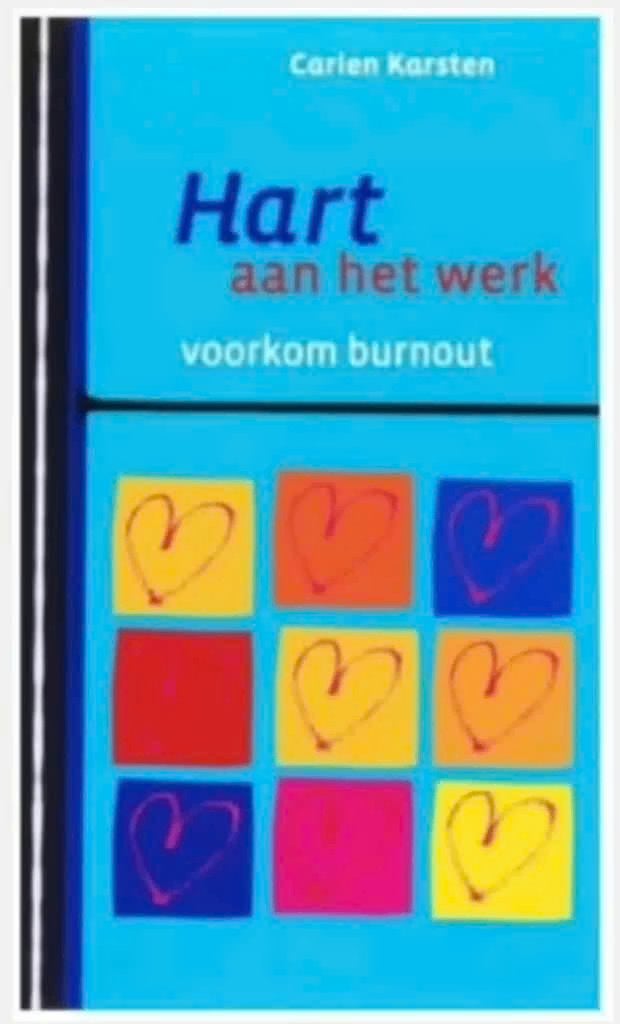 Hart aan het werk (voorkom burnout) Carien Karsten, Ophalen of Verzenden, Zo goed als nieuw