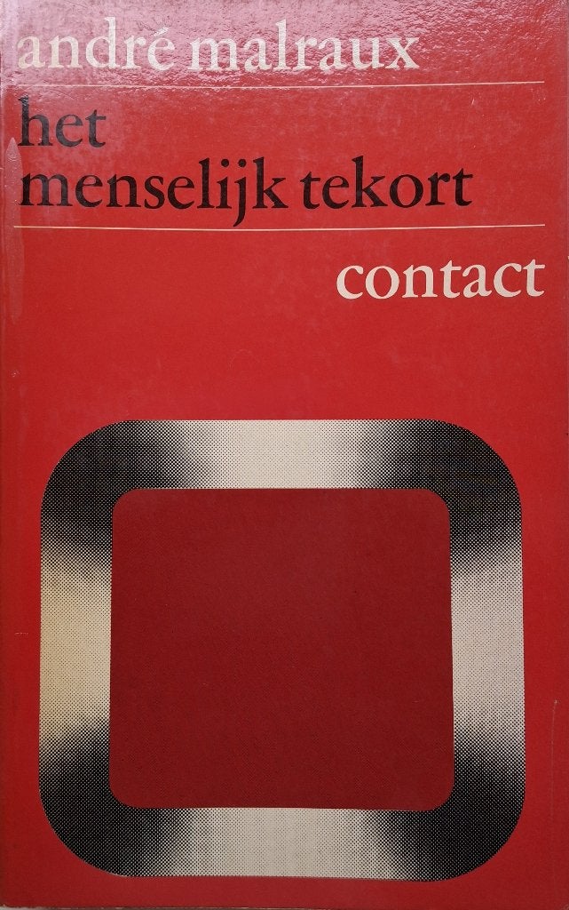 André Malraux - Het menselijk tekort (Ex.2), Boeken, Ophalen of Verzenden, Gelezen, Europa overig