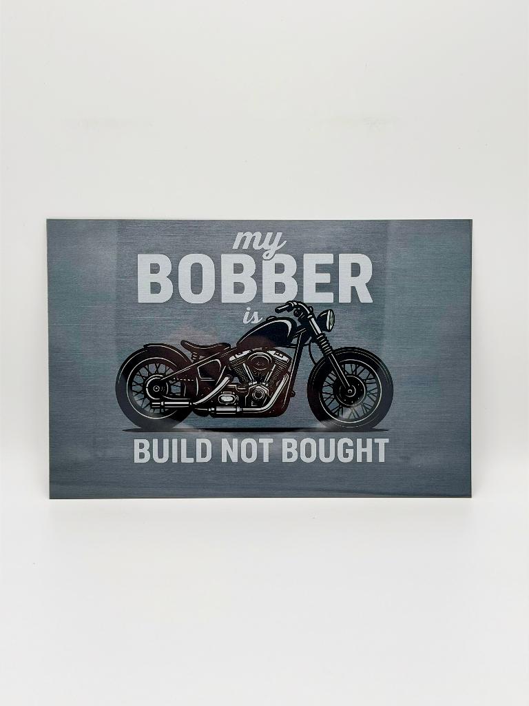 my bobber is build not bought bord, Verzenden, Nieuw, Reclamebord