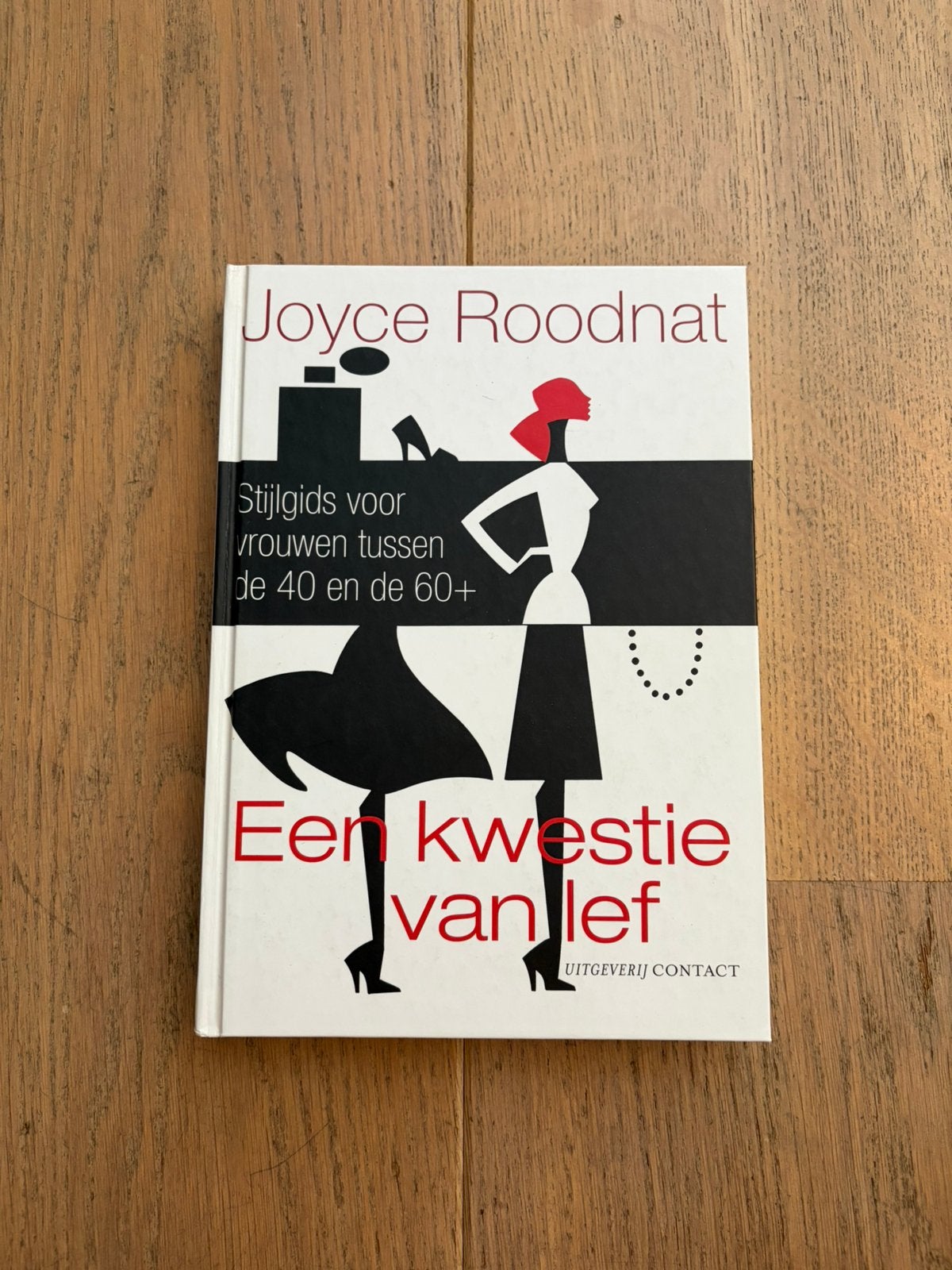 Boek ‘een kwestie van lef’ van Joyce Roodnat, Boeken, Mode, Ophalen of Verzenden, Zo goed als nieuw, Mode algemeen