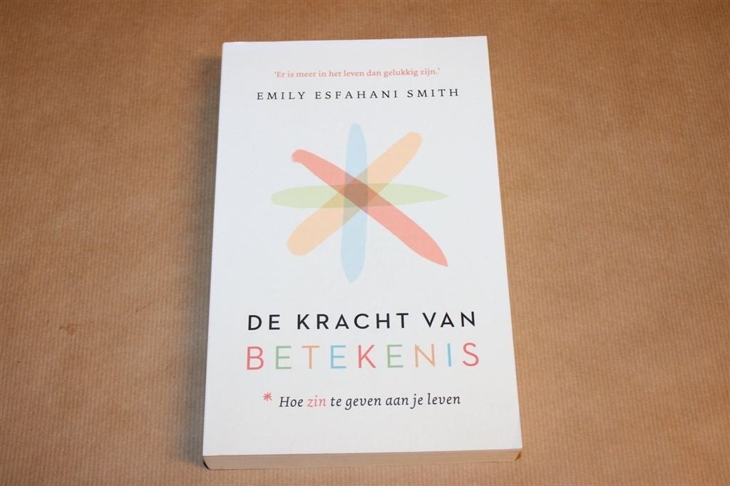 De Kracht van Betekenis — Zin Geven aan je Leven, Boeken, Ophalen of Verzenden, Gelezen, Overige onderwerpen, Achtergrond en Informatie