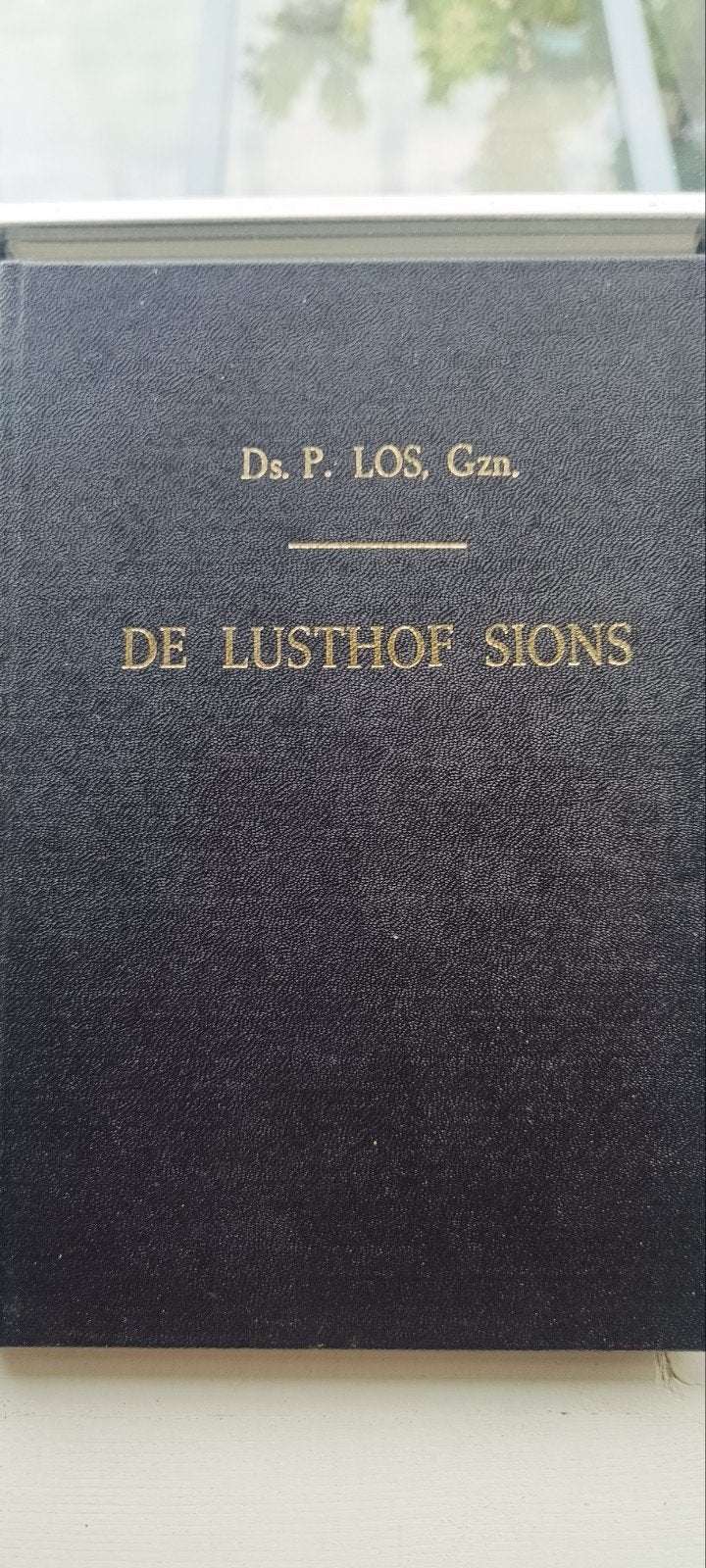 De Lusthof Sions - Ds. P. Los, Gzn. (Religieus Boek), Ophalen of Verzenden, Gelezen, Ds. P. Los, Gzn., Christendom | Protestants