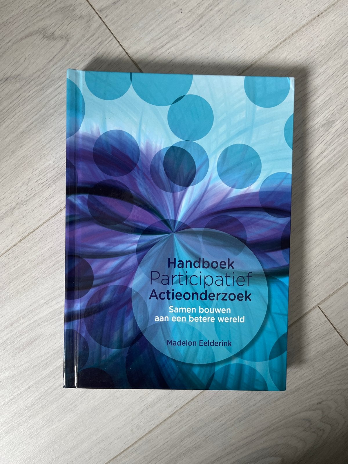 Handboek Participatief Actieonderzoek - Madelon Eelderink, Boeken, Ophalen of Verzenden, Gamma, Zo goed als nieuw, HBO